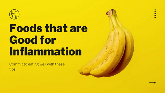 Foods that are Good for Inflammation