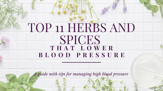 Top 11 Herbs and Spices That Lower Blood Pressure