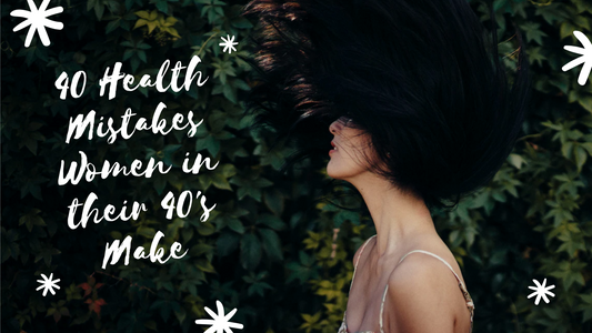 40 Health Mistakes Women in their 40's Make