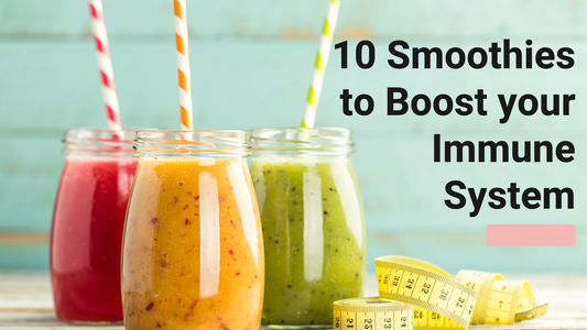 10 Smoothies to Boost your Immune System