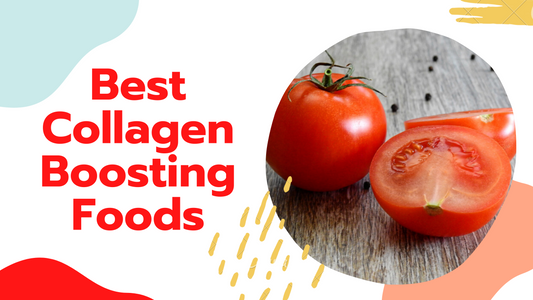 Best Collagen Boosting Foods