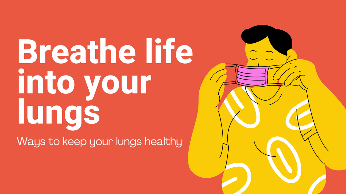 Breathe life into your lungs: Ways to keep your lungs healthy