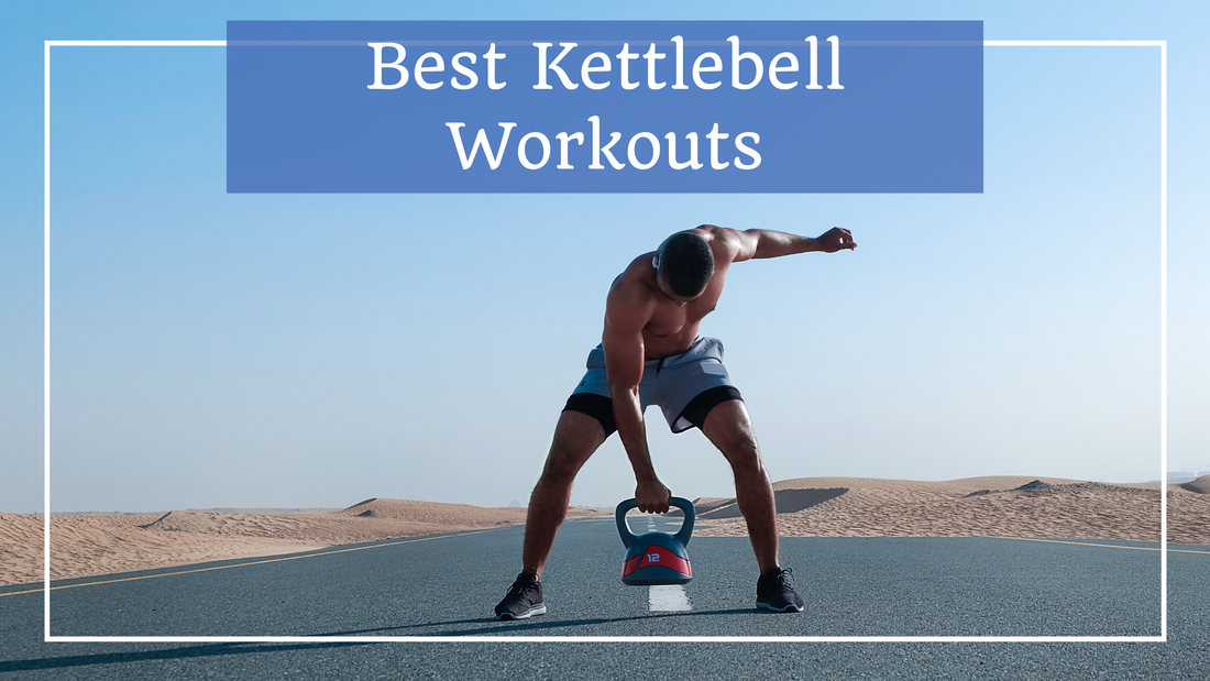 Best Kettlebell Workouts