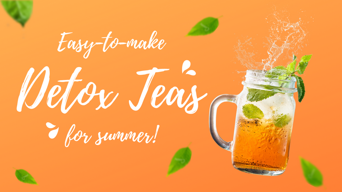 Easy-to-Make Detox Teas for Summer