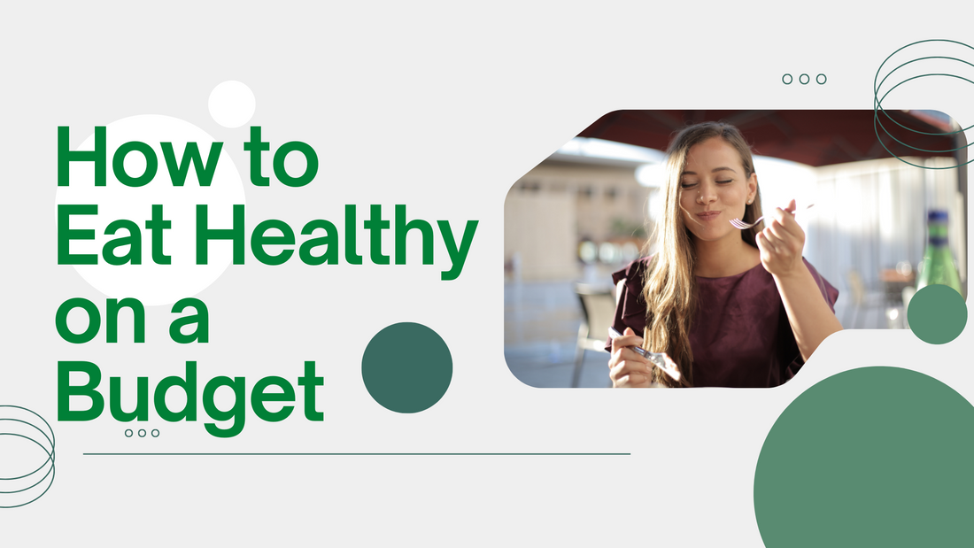 How to Eat Healthy on a Budget