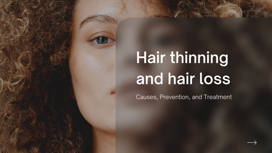 Hair Thinning and Hair Loss: Causes, Prevention, and Treatment