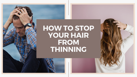 How to Stop your Hair from Thinning