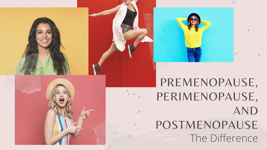 Pre-menopause, Peri-menopause, and Post-menopause - The Difference