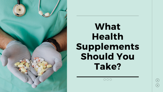 What Health Supplements Should You Take?