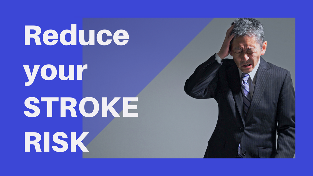 Reduce Your Stroke Risks